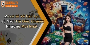 Messi Sẽ Về Câu Lạc Bộ Nào: Tin Đồn, Chuyển Nhượng Mới Nhất