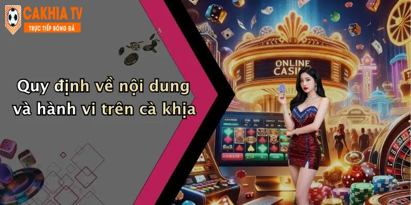 Quy định về nội dung và hành vi trên cà khịa