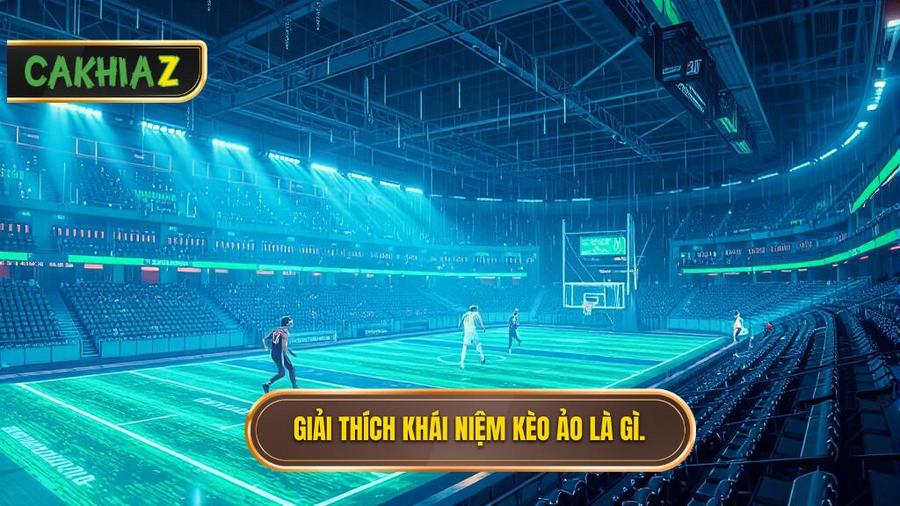 Kèo ảo (Virtual sports) là gì? Bản chất đằng sau những con số