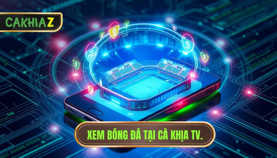2. Xem bóng đá tại Cà Khịa TV.
